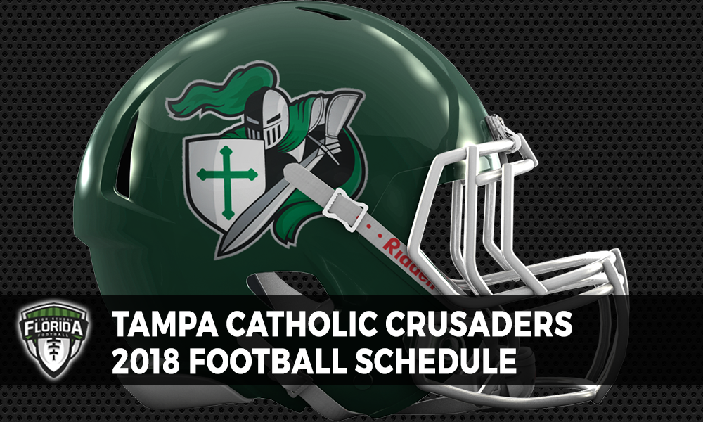 Tampa Catholic Crusaders 2018 football schedule | FloridaHSFootball.com