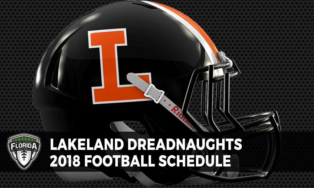 Lakeland Dreadnaughts 2018 football schedule Florida HS Football