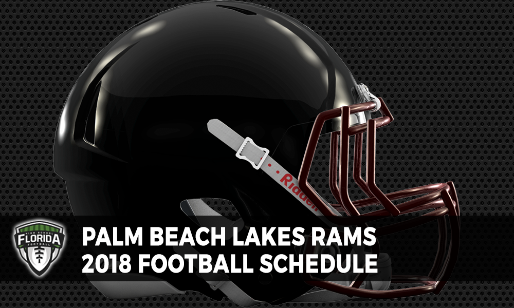 Palm Beach Lakes Rams 2018 Football Schedule Florida HS Football